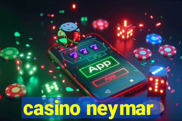 casino neymar